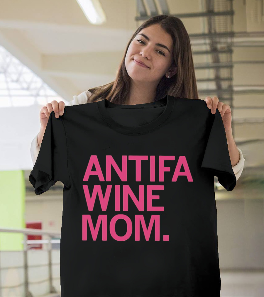 Antifa Wine Mom T-Shirt