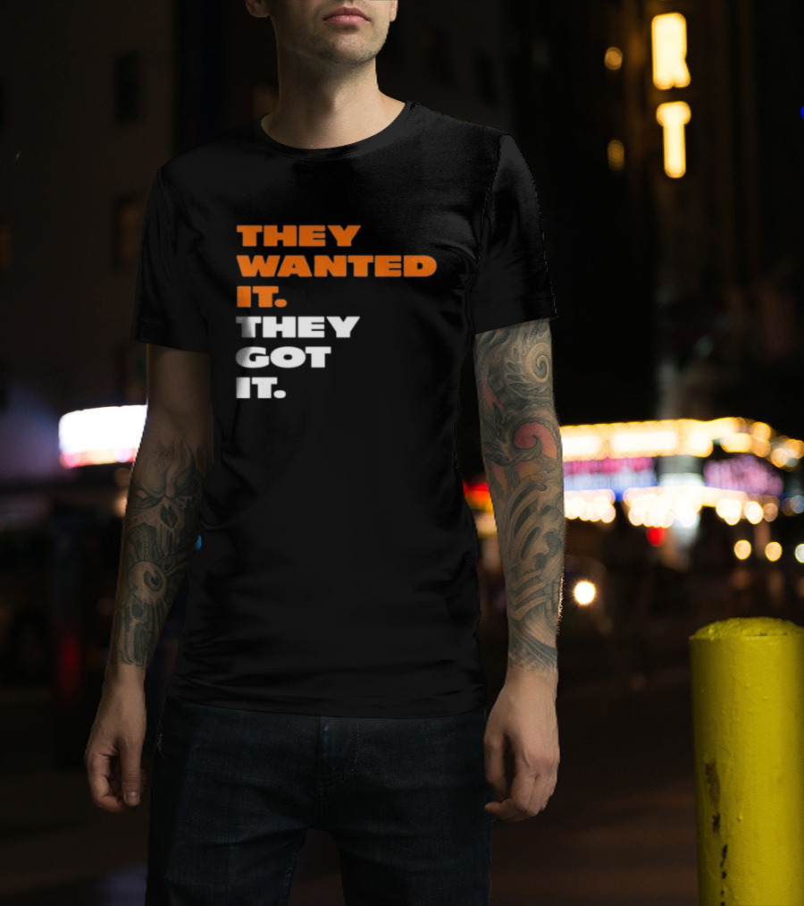 Bears Beat Green Bay They Wanted It They Got It T-Shirt