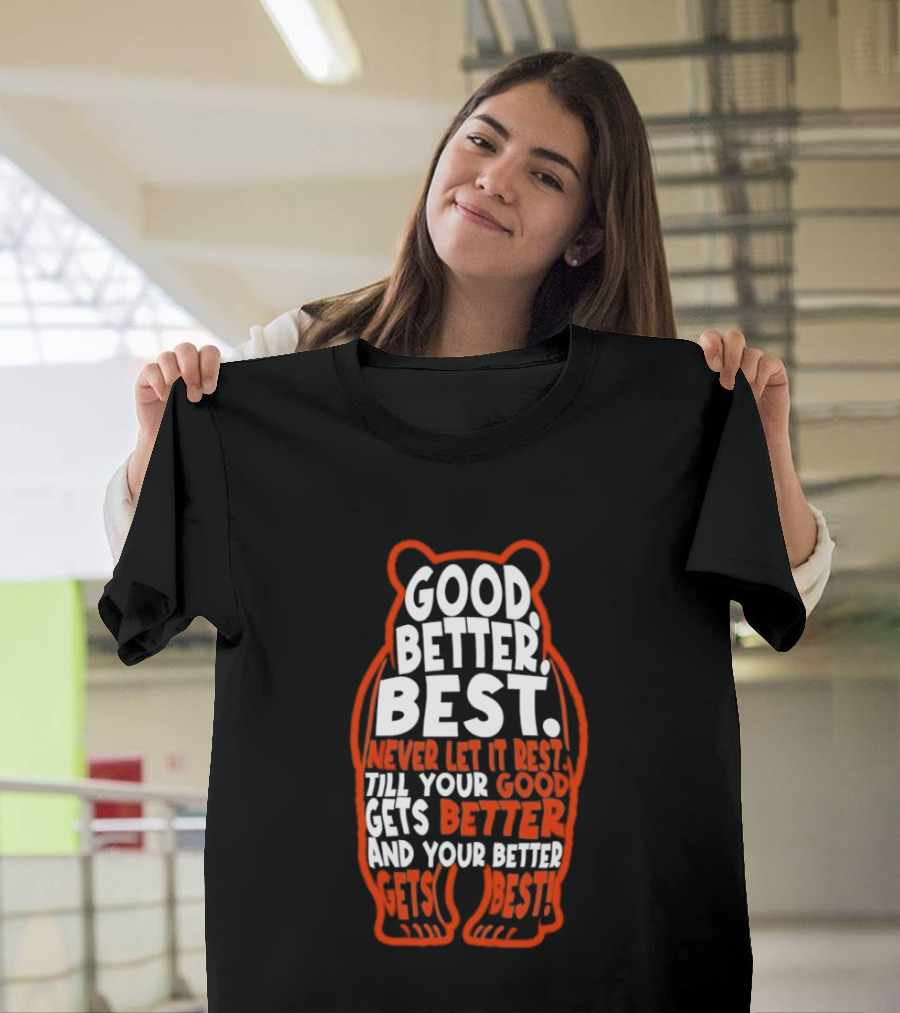 Good Better Best Bears Never Let It Rest Sports Football Motivational T-Shirt