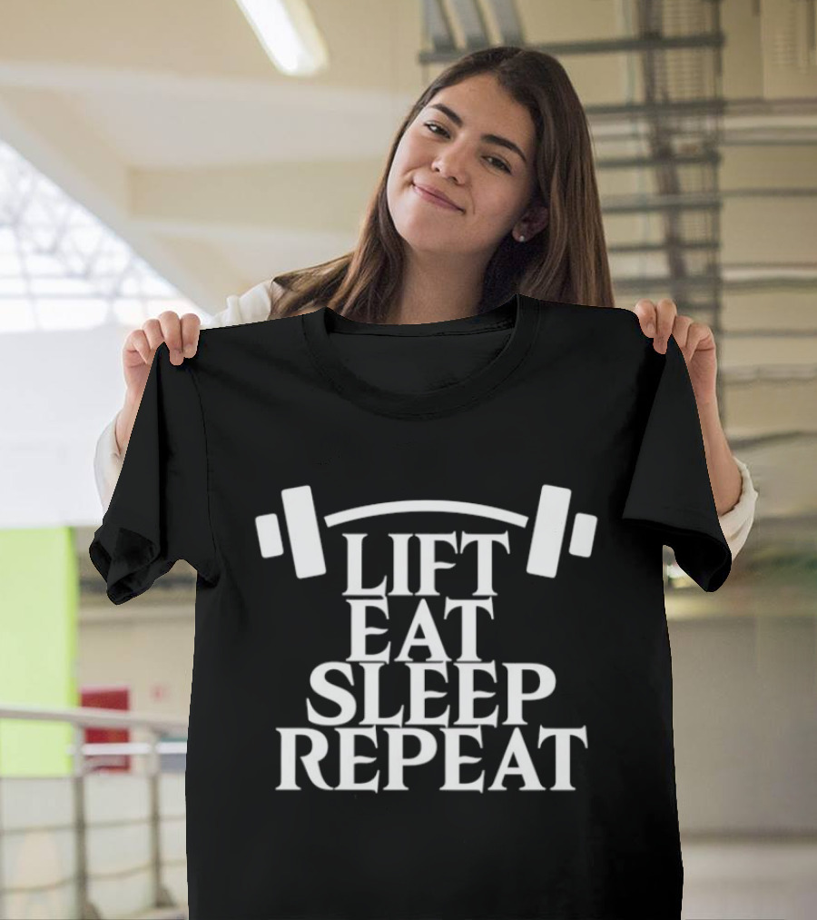Lift Eat Sleep Repeat Barbell Fitness Motivation T-Shirt