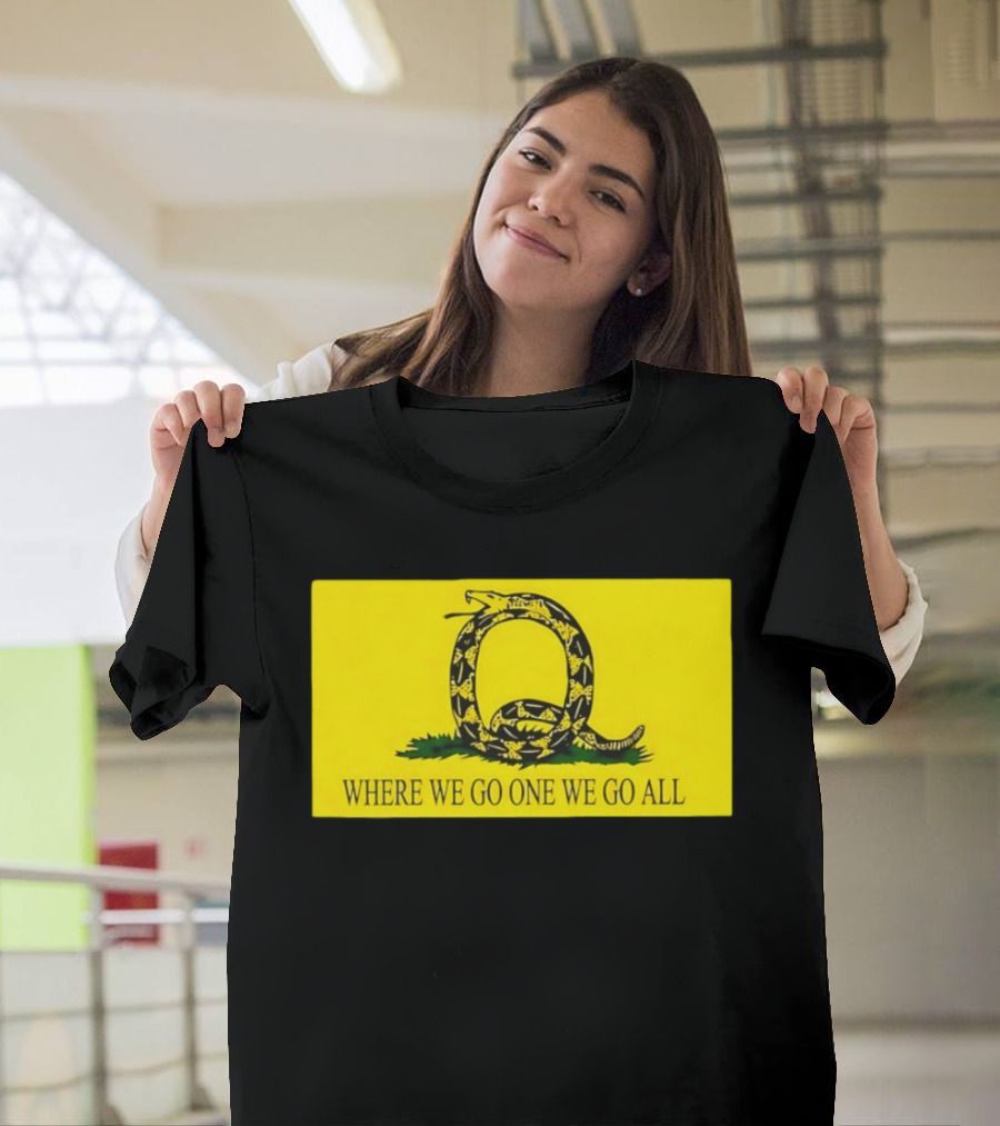 Snake Q Symbol Where We Go One We Go All T-Shirt