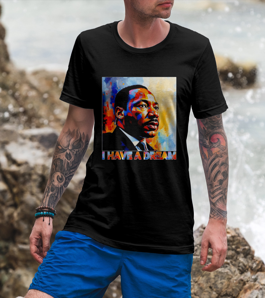 Black History Month Martin Luther King I Have A Dream T-Shirt