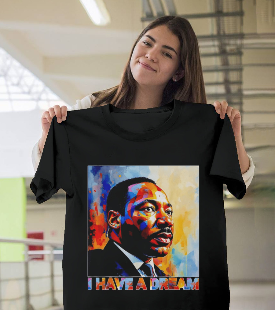 Black History Month Martin Luther King I Have A Dream T-Shirt