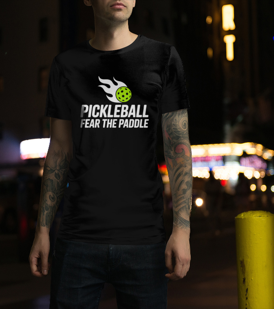 Pickleball Fear The Paddle T-Shirt