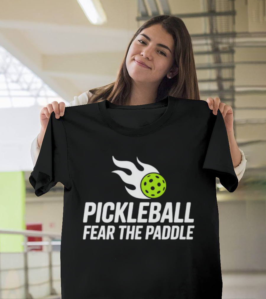 Pickleball Fear The Paddle T-Shirt