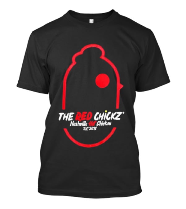 The Red Chickz Nashville Hot Chicken Est 2018 T-Shirt