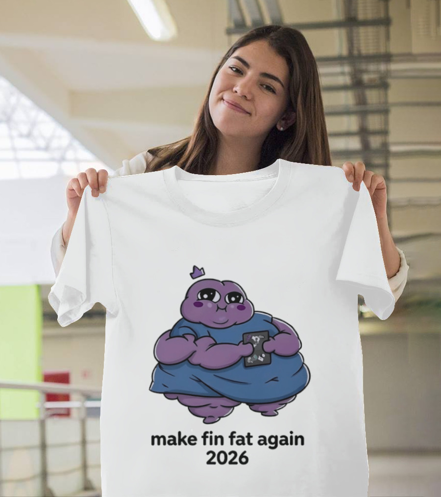 Make Fin Fat Again 2026 Cartoon Character Holding Card T-Shirt