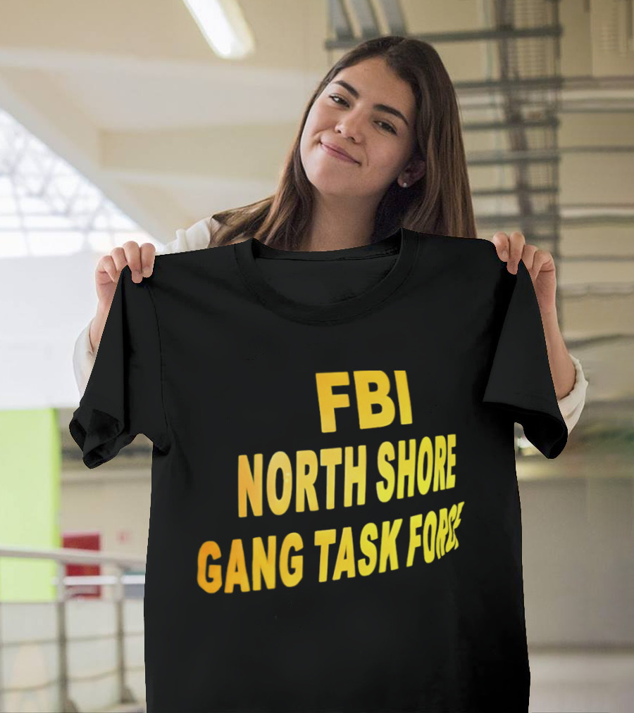 FBI North Shore Gang Task Force T-Shirt