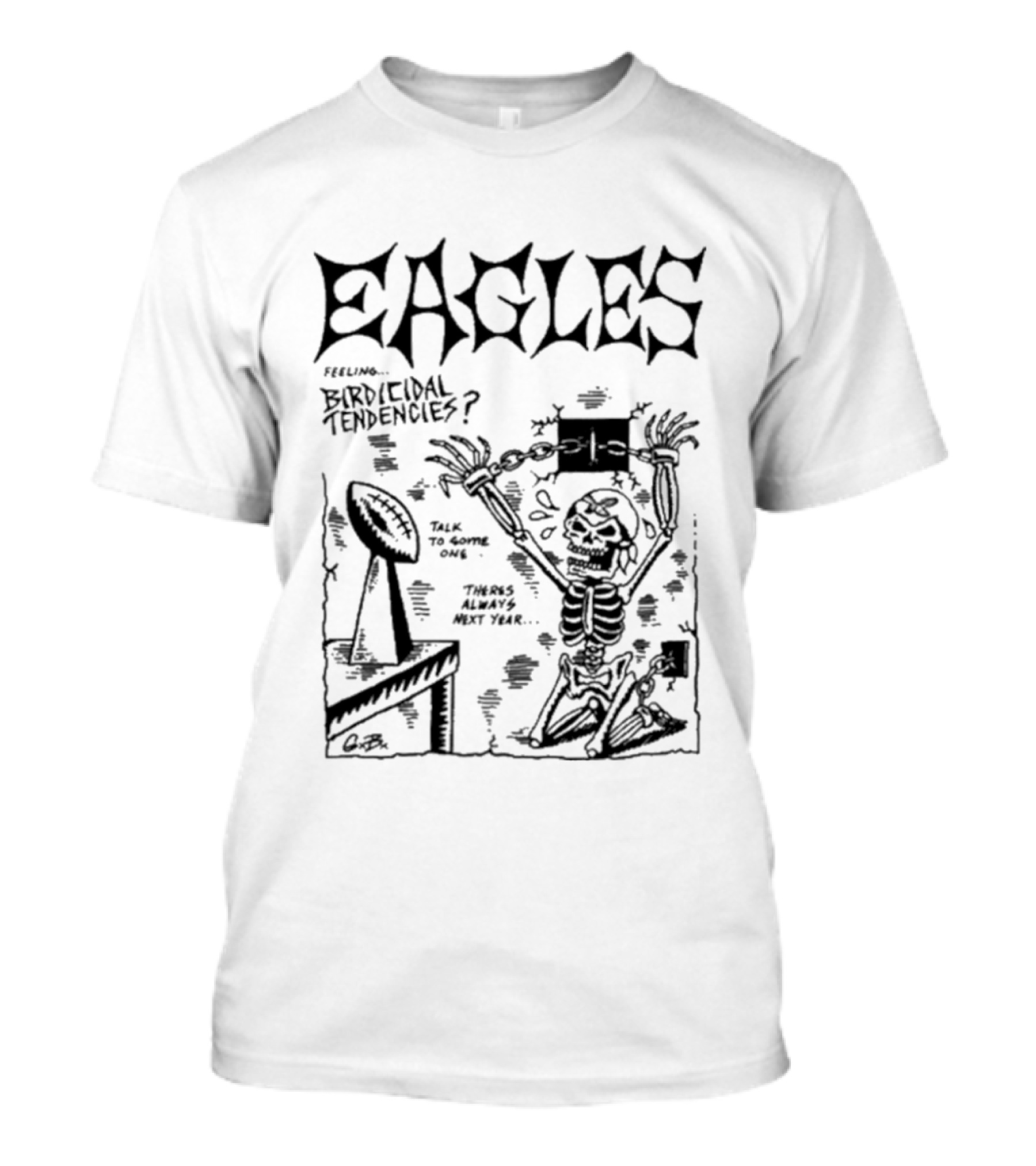 Eagles Talk To Keeper Feeling Birdical Tendencies T-Shirt