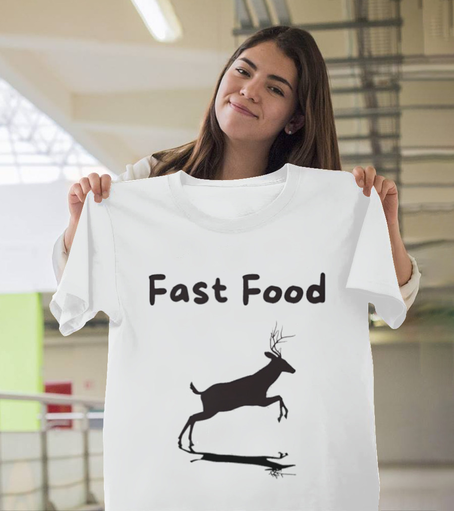 Fast Food Deer Humor For Outdoor Hunting Enthusiasts T-Shirt