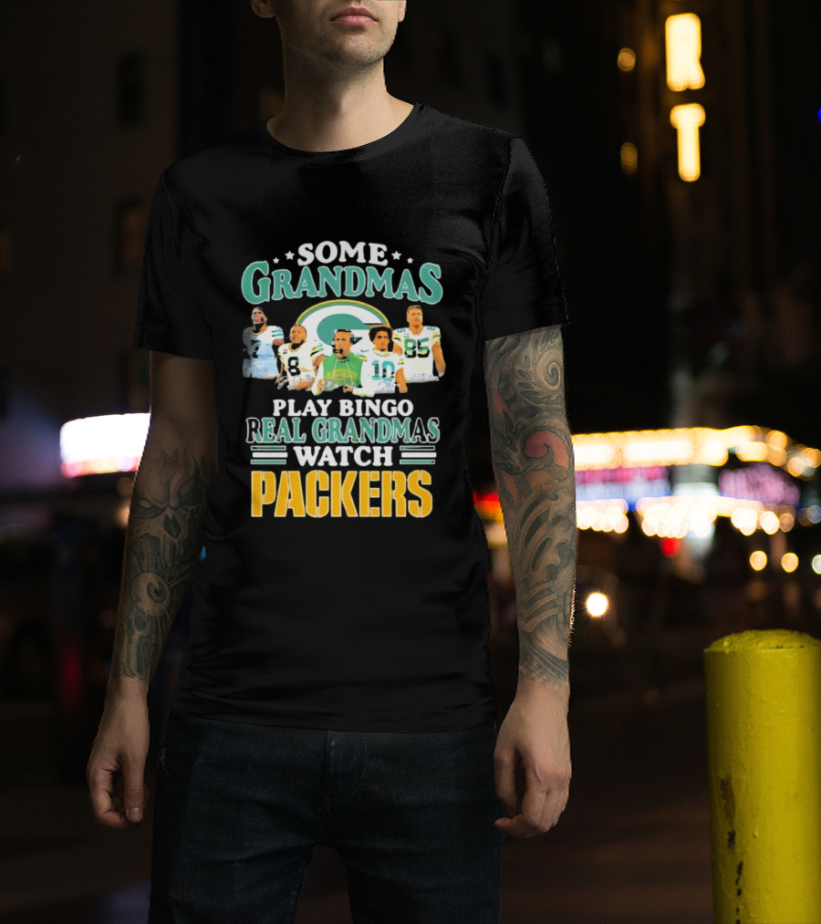 Some Grandmas Play Bingo Real Grandmas Packers T-Shirt