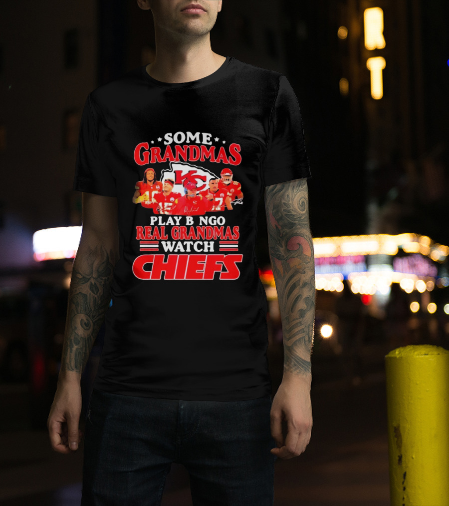 Some Grandmas Play Bingo Real Grandmas Kansas City Chiefs Players T-Shirt