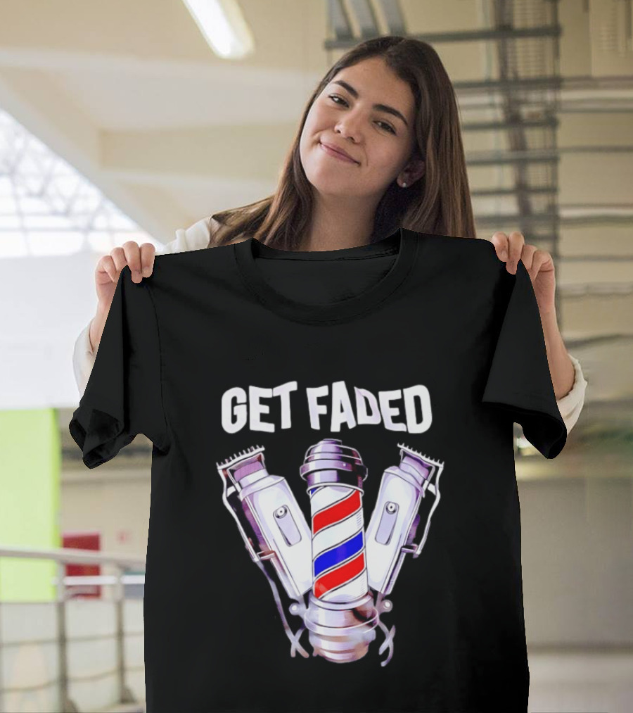 Get Faded Barber Clippers And Pole T-Shirt