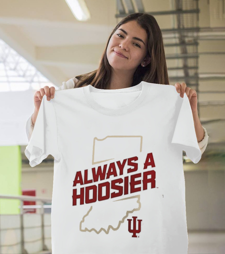 Indiana Hoosiers Always A Hoosier Map IU T-Shirt