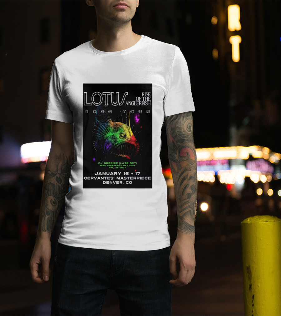 LOTUS Rise Of The Anglerfish 2026 Tour January 16 17 Cervantes' Masterpiece Denver CO T-Shirt