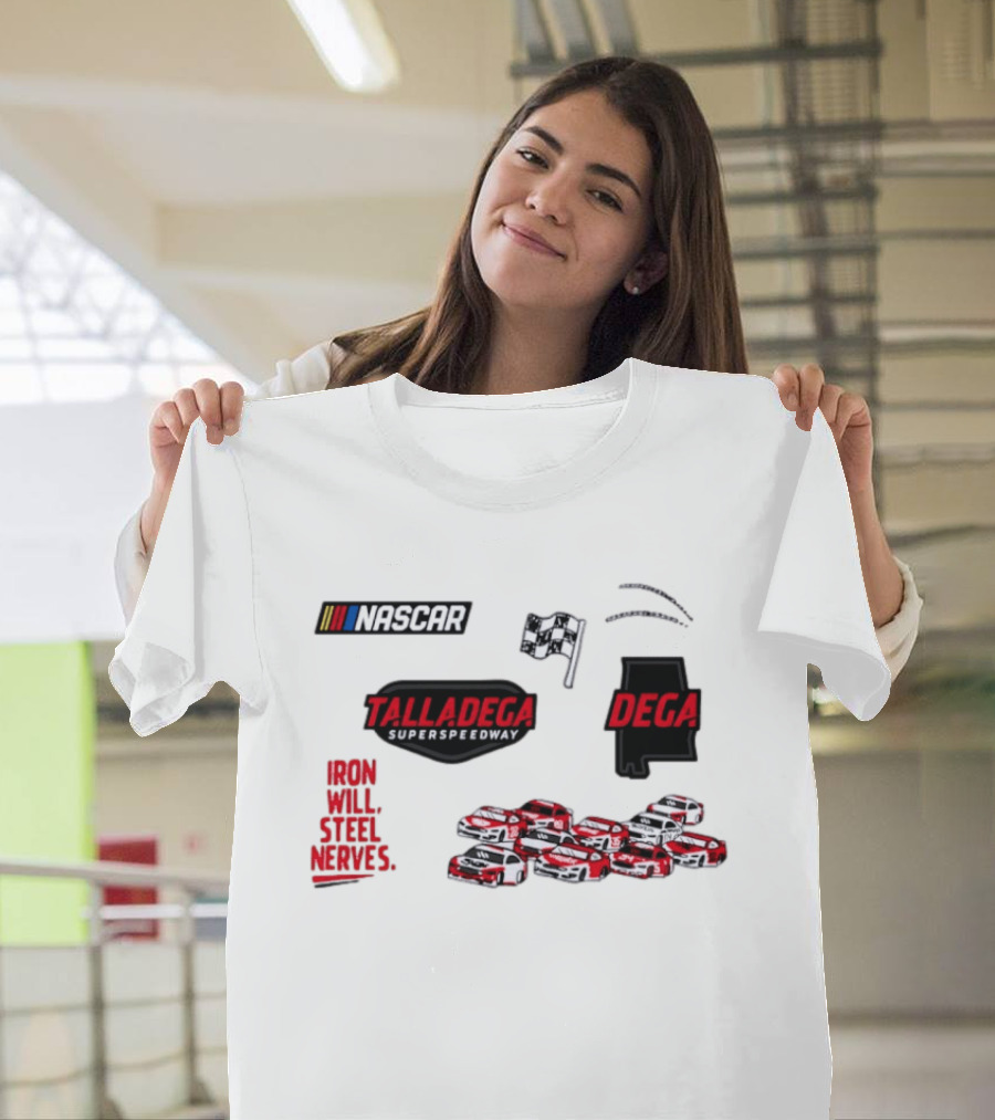 NASCAR Talladega Superspeedway Iron Will Steel Nerves Racing Cars T-Shirt