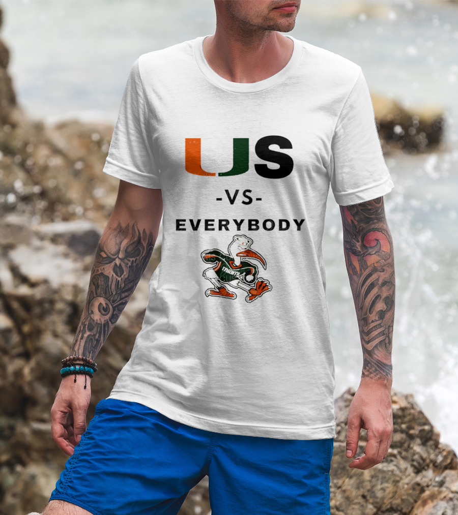 US Vs Everybody Miami Hurricanes University Football T-Shirt
