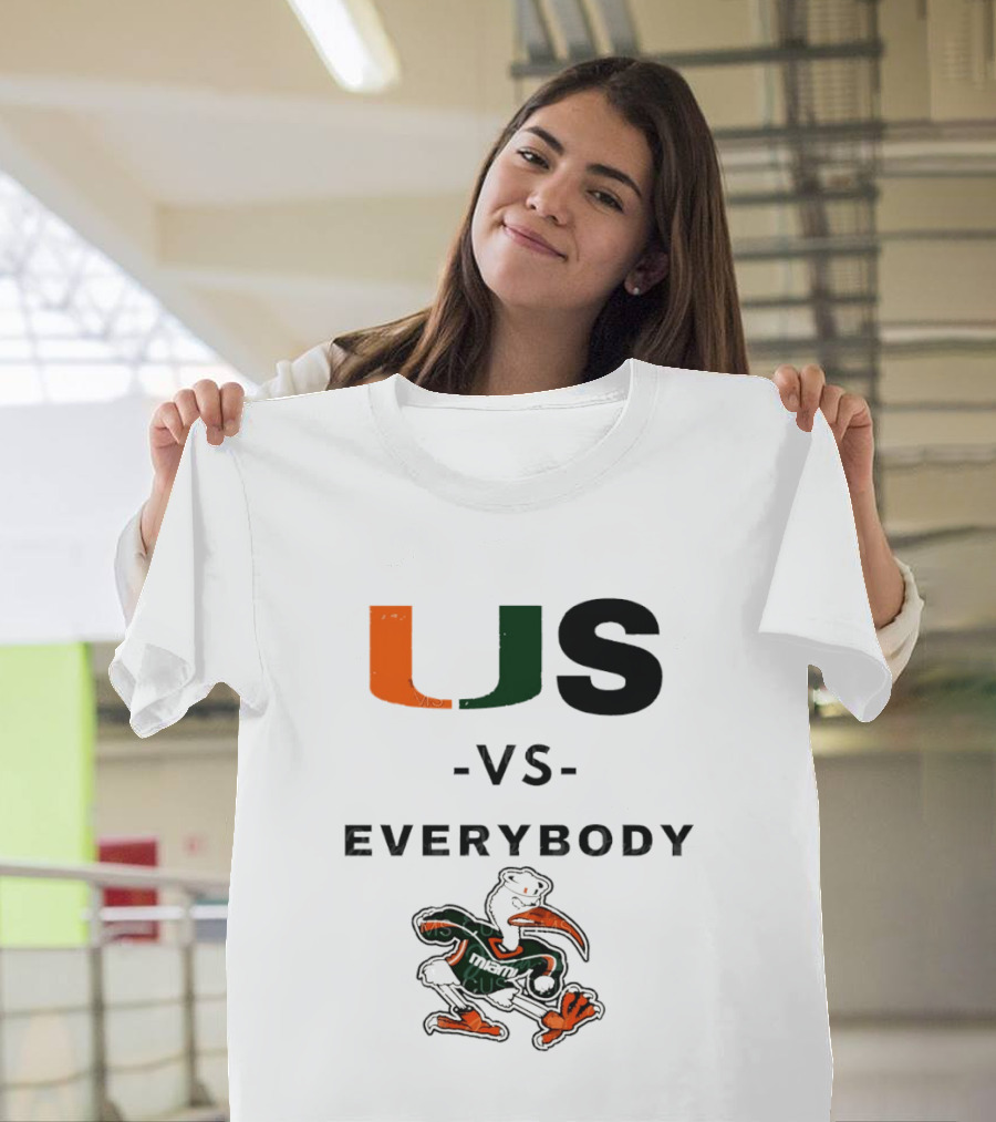 US Vs Everybody Miami Hurricanes University Football T-Shirt