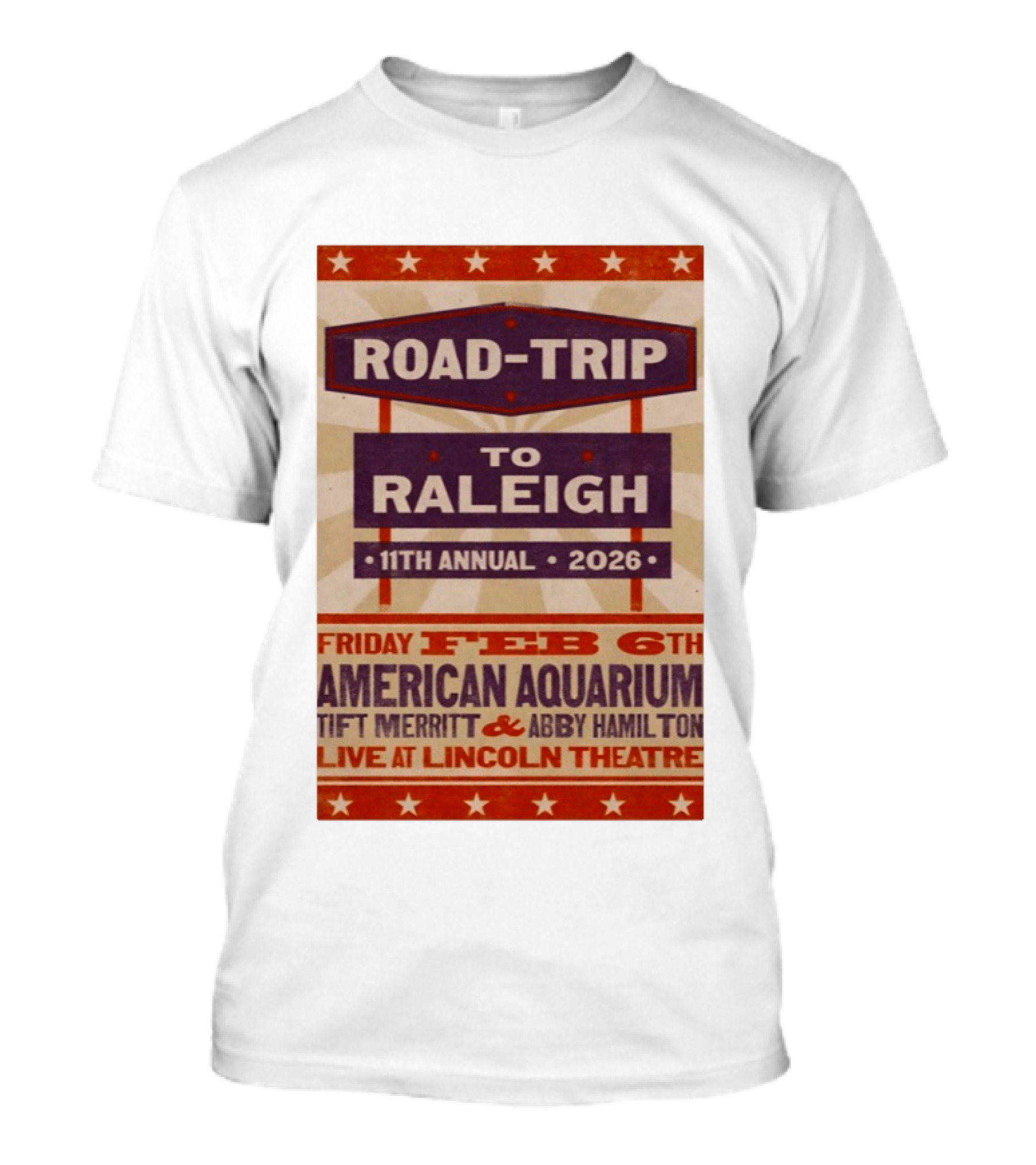 American Aquarium Tift Merritt Abby Hamilton Live At Lincoln Theatre Feb 6th Road Trip To Raleigh 11th Annual 2026 T-Shirt