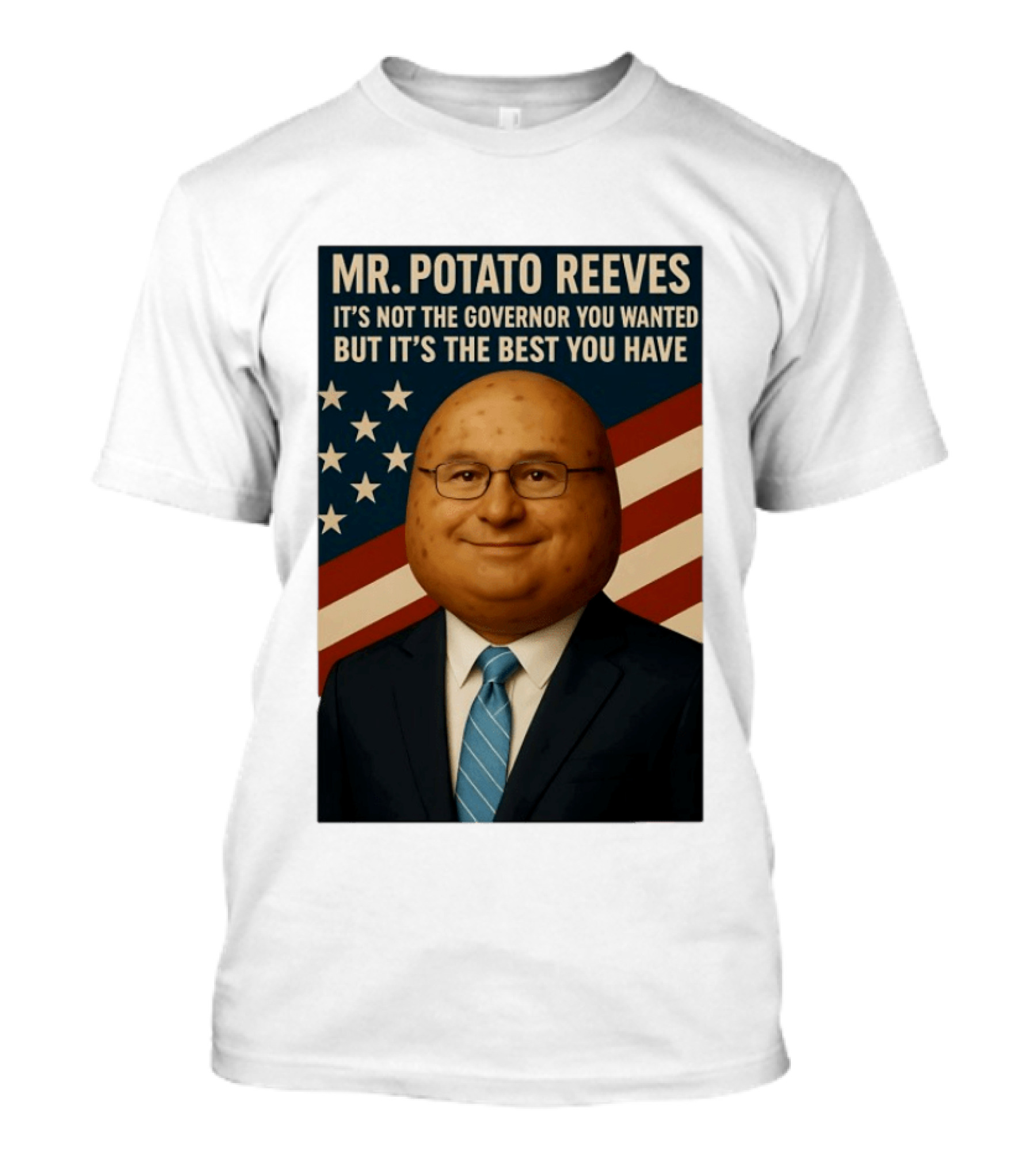 Mr. Potato Reeves It's Not The Governor You Wanted But It's The Best You Have T-Shirt
