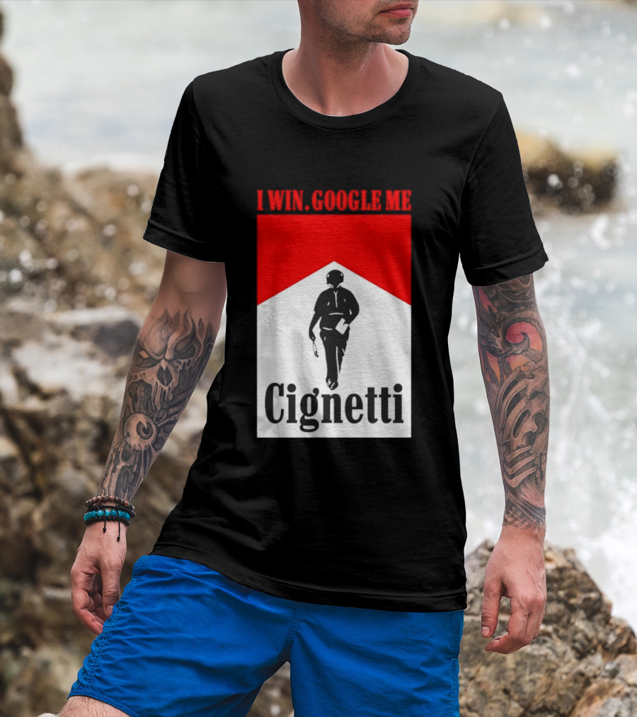 Curt Cignetti I Win Google Me Cignetti Football Fan T-Shirt