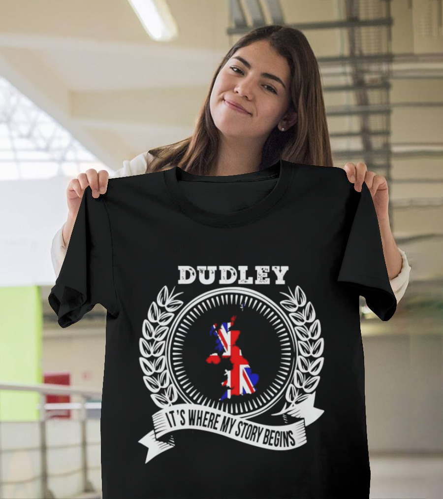 Dudley It's Where My Story Begins UK Map Union Jack Laurel T-Shirt