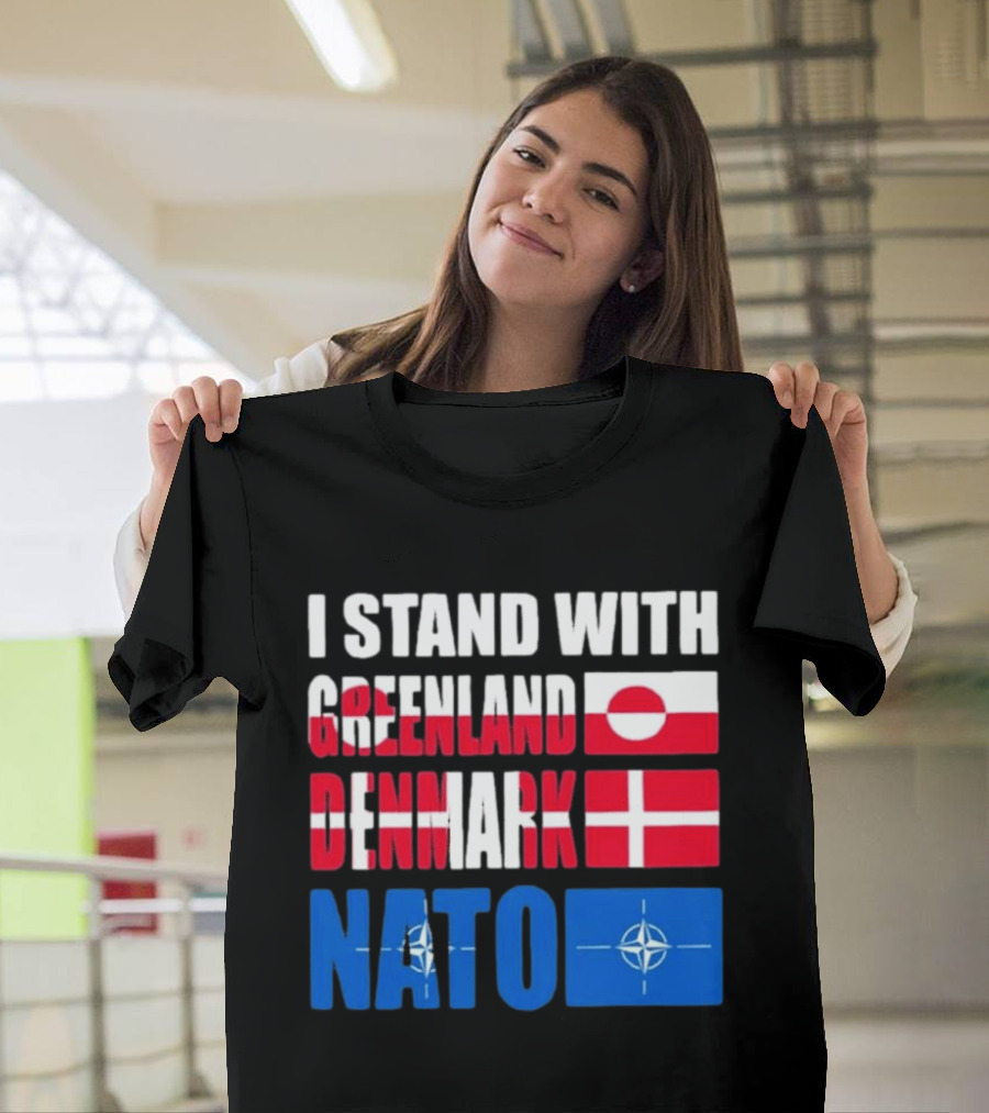 I Stand With Greenland Denmark NATO Flags Support T-Shirt