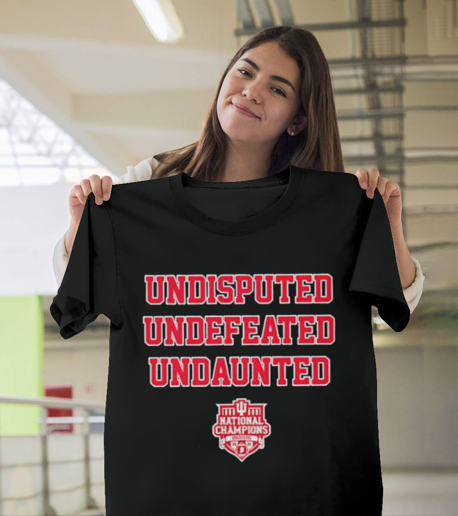 Undisputed Undefeated Undaunted Indiana Hoosiers National Champions T-Shirt