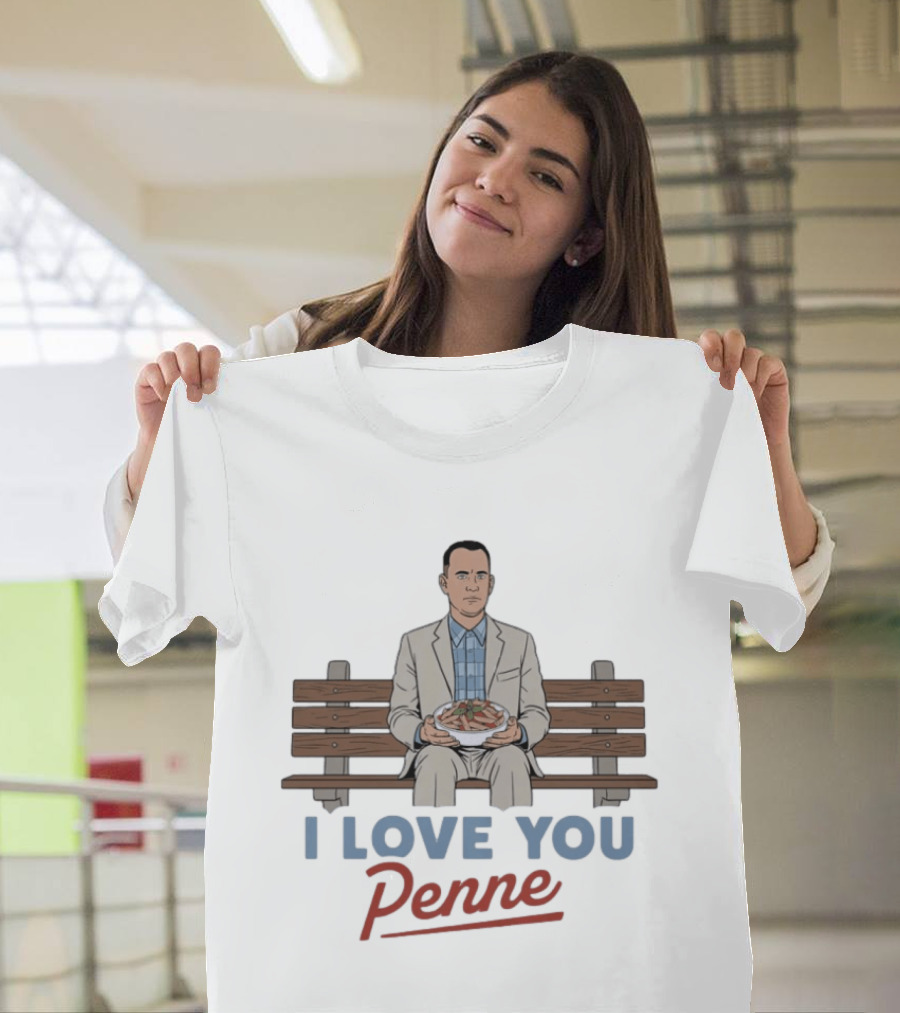 I Love You Penne Pasta Humor Forest Gump Bench Scene T-Shirt