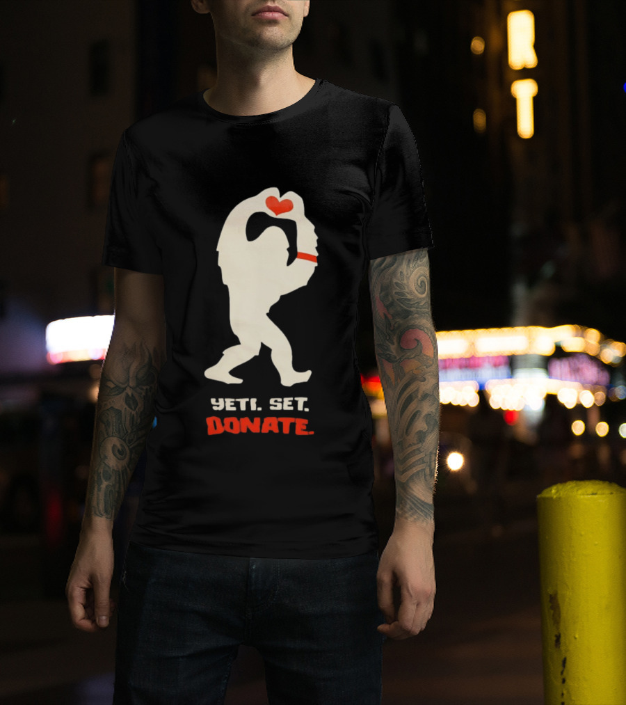 Yeti Set Donate Bigfoot Holding Heart Charity T-Shirt