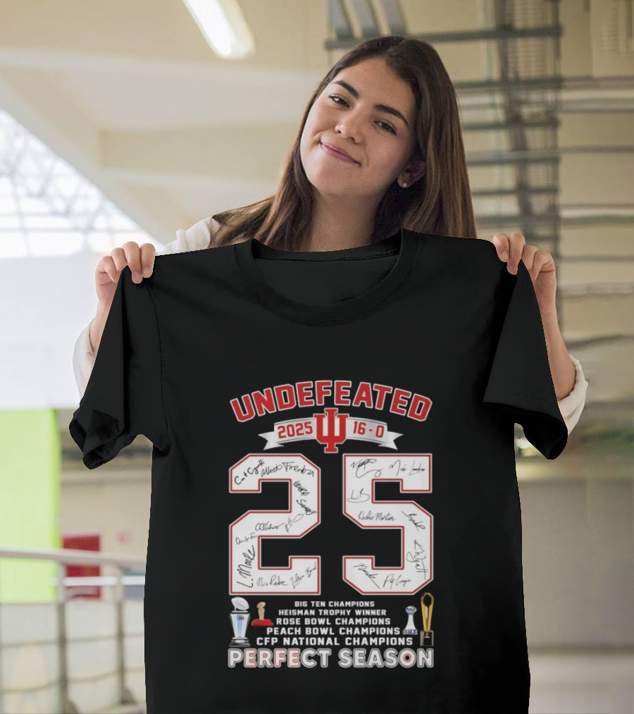 Indiana Hoosiers 2025 Undefeated 16 0 Perfect Season Champions Rose Bowl Peach Bowl CFP National Champions T-Shirt