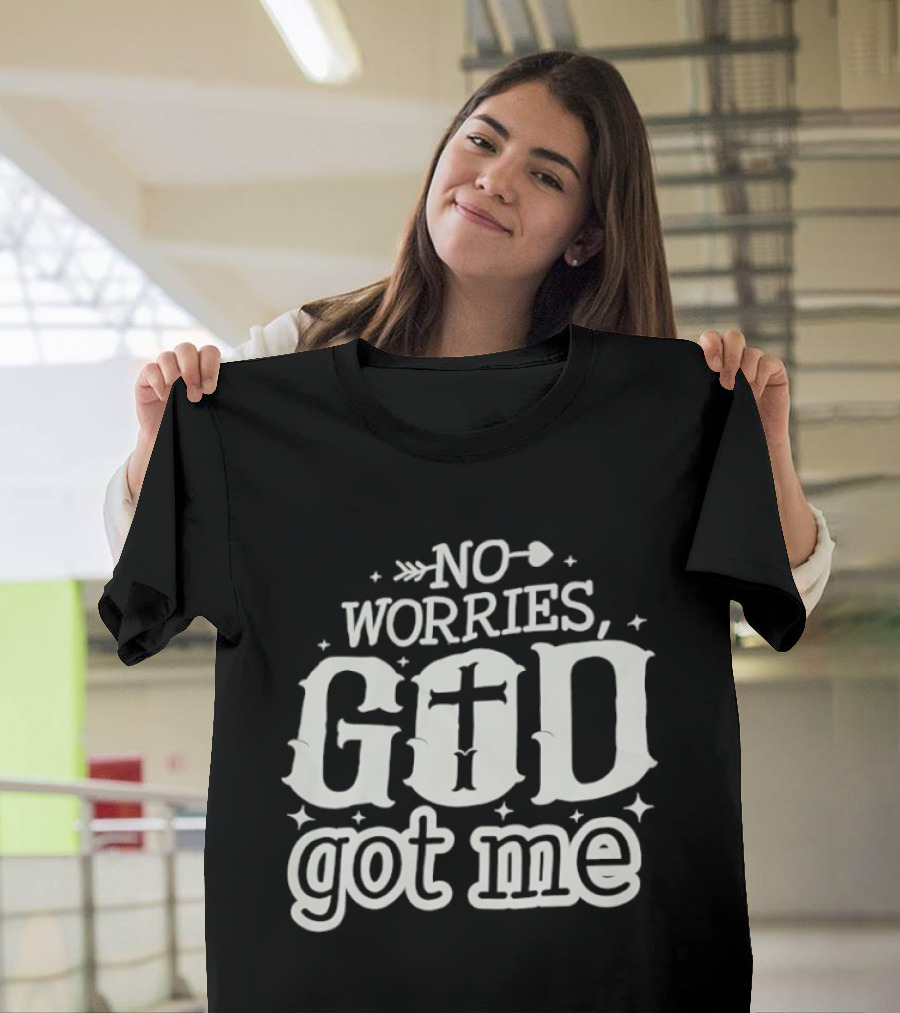 No Worries GOD Got Me Arrow Cross Stars T-Shirt