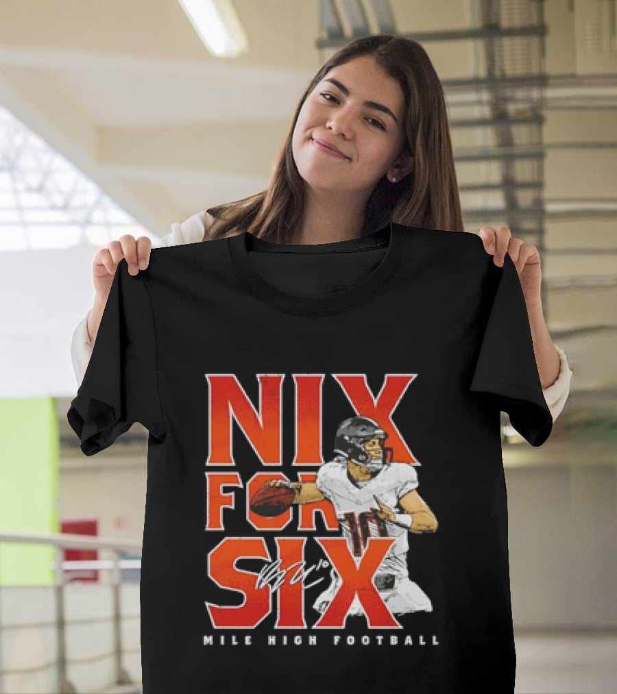 Nix For Six Mile High Football Quarterback Action Ready T-Shirt