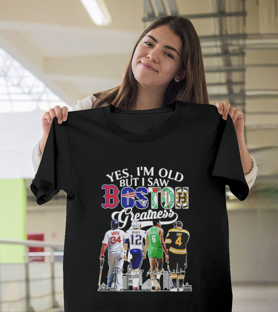 Yes I'm Old But I Saw Boston Greatness Ortiz Brady Russell Orr City Skyline T-Shirt