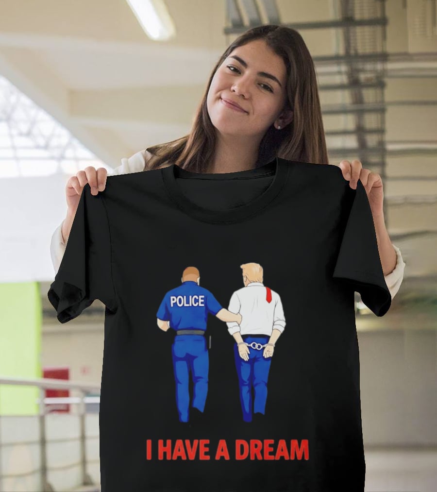 Police Arresting Man In Suit With Red Tie I Have A Dream T-Shirt