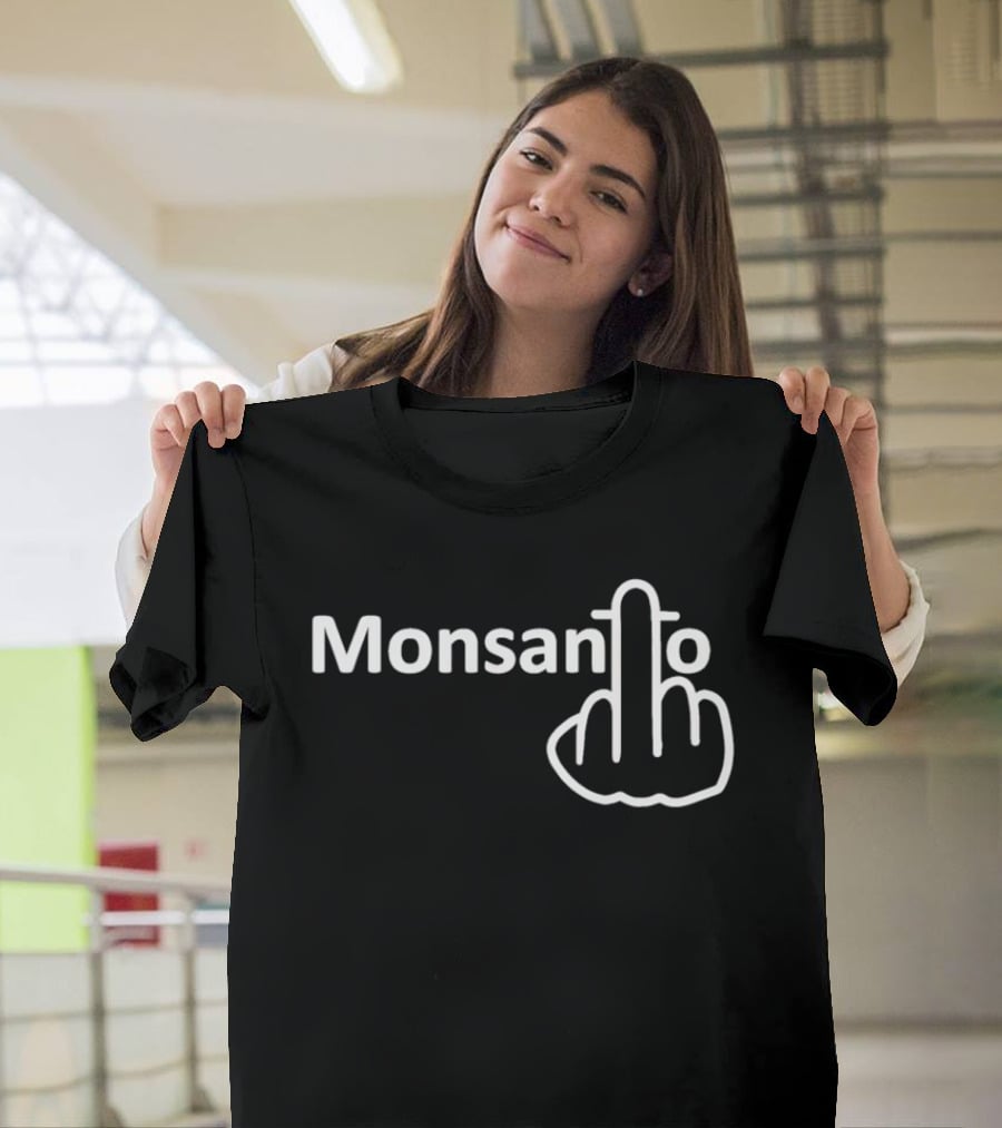 Monsanto Middle Finger Protest T-Shirt