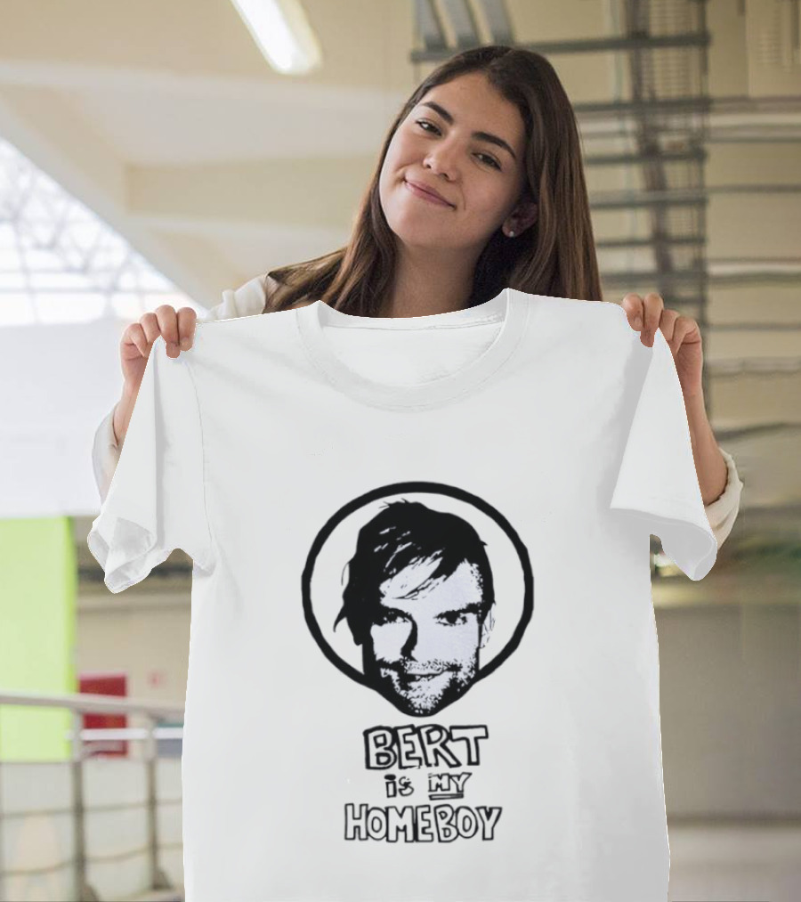 Bert Is My Homeboy Retro Pop Culture T-Shirt