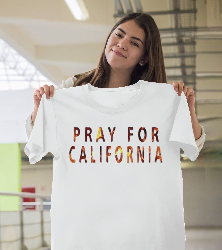 Pray For California Wildfire Support Flames T-Shirt