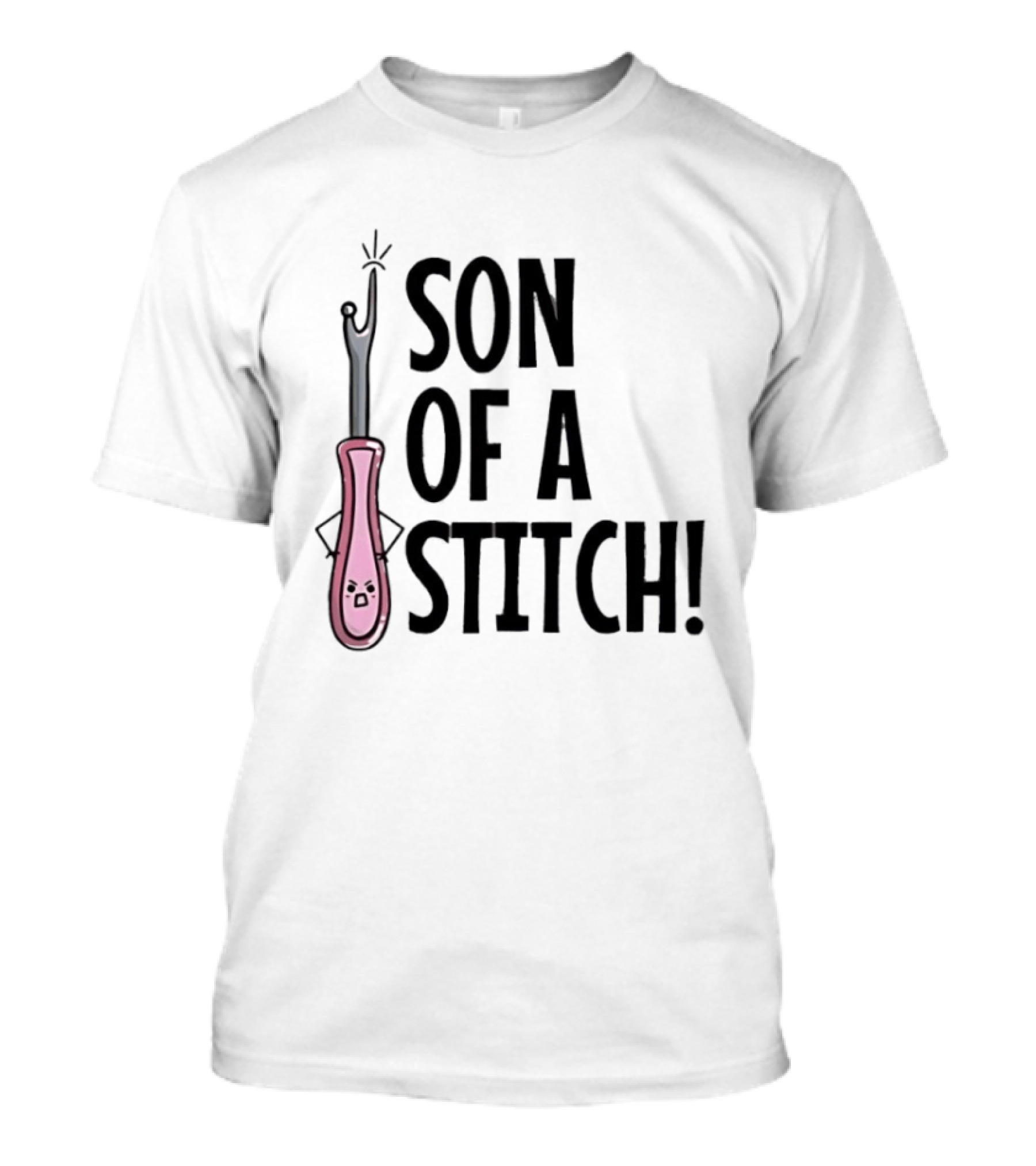 Son Of A Stitch Seam Ripper Cartoon Text Humor T-Shirt