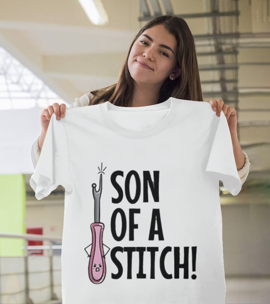 Son Of A Stitch Seam Ripper Cartoon Text Humor T-Shirt