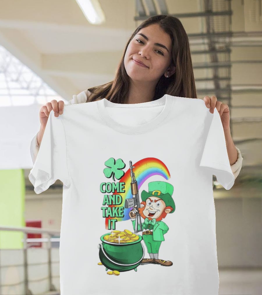 St Patrick Leprechaun Rifle Rainbow Pot Of Gold Come And Take It T-Shirt