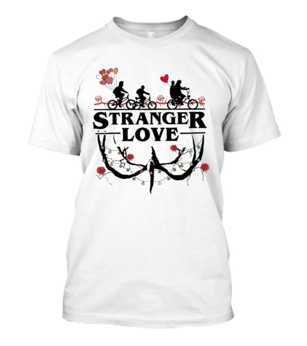 Stranger Love Biking Adventure Heart Balloons Roses Lights T-Shirt