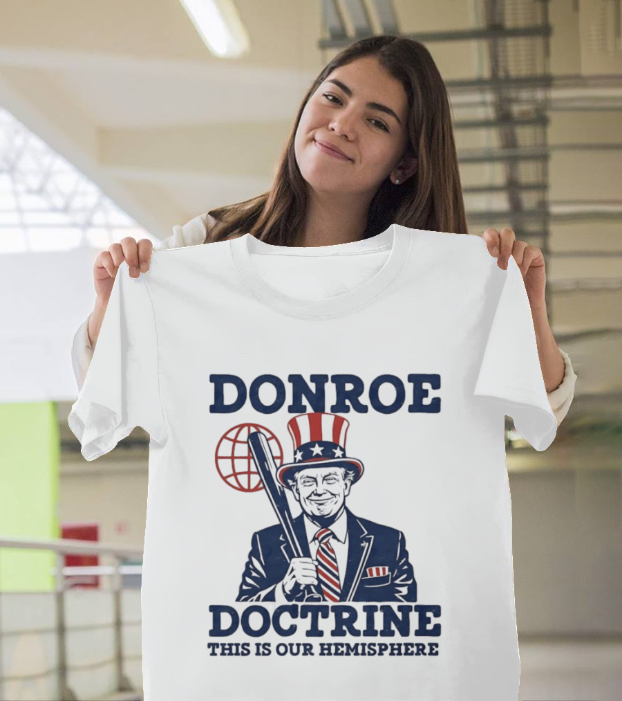Donroe Doctrine This Is Our Hemisphere T-Shirt