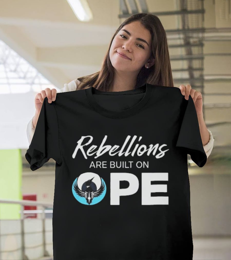 Rebellions Are Built On Hope Rebel Alliance OPE T-Shirt