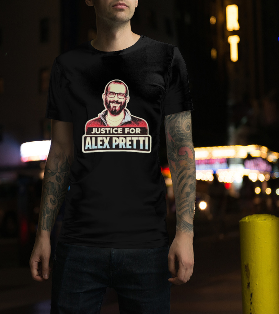 Justice For Alex Pretti ICE Shooting Minneapolis Advocacy T-Shirt