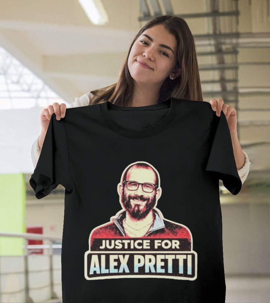 Justice For Alex Pretti ICE Shooting Minneapolis Advocacy T-Shirt