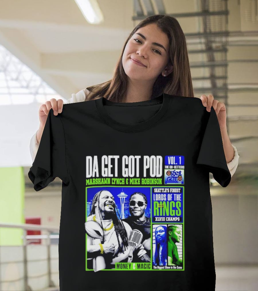 Da Get Got Pod Marshawn Lynch Mike Robinson Seattle's Finest Lords Of The Rings XLVIII Champs Money & Magic T-Shirt