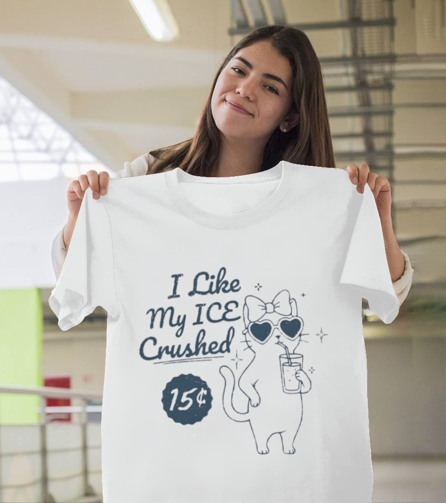 Cat I Like My ICE Crushed T-Shirt