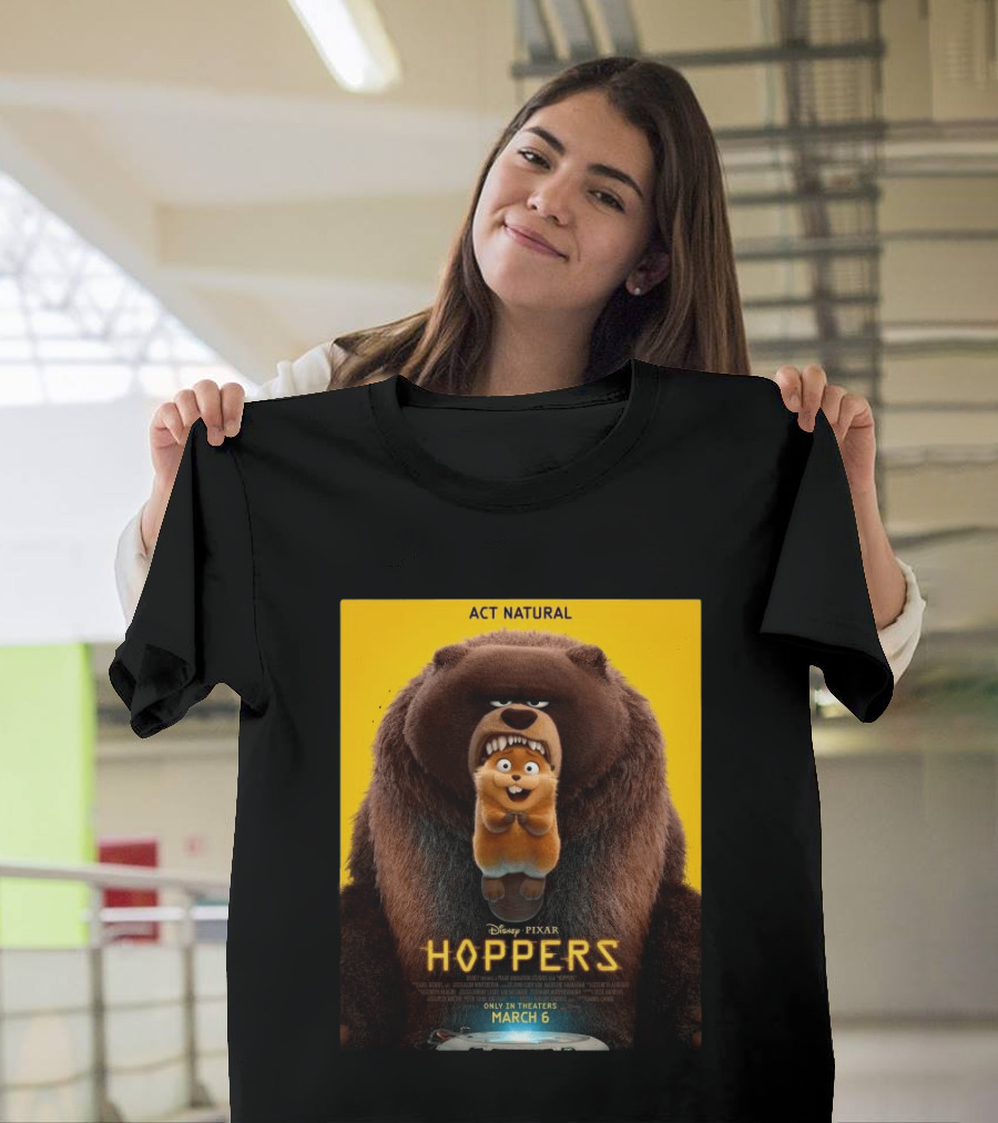 Disney Pixar Hoppers Act Natural Only In Theaters March 6 2026 T-Shirt