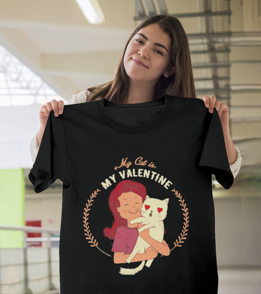 My Cat Is My Valentine Girl Hugging Heart Eyes Cat T-Shirt